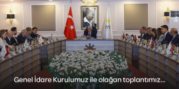 Genel İdare Kurulu Üyelerimiz ile olağan toplantımız…